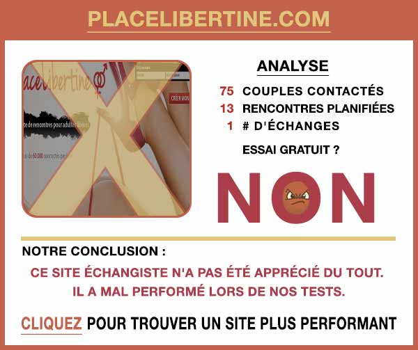 Résumé de nos témoignages sur PlaceLibertine